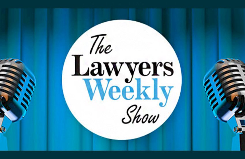 Lawyers Weekly podcast hits new heights